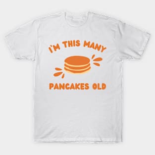 I'm This Many Pancakes Old - 3rd Birthday 3 Years Old Bday T-Shirt